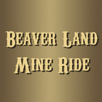 Beaver Land Mine Ride
